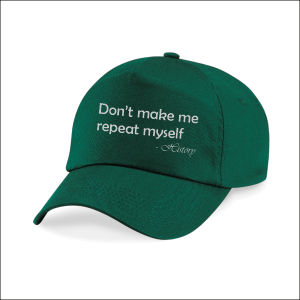 Don'tMakeMeRepeatMyselfCap